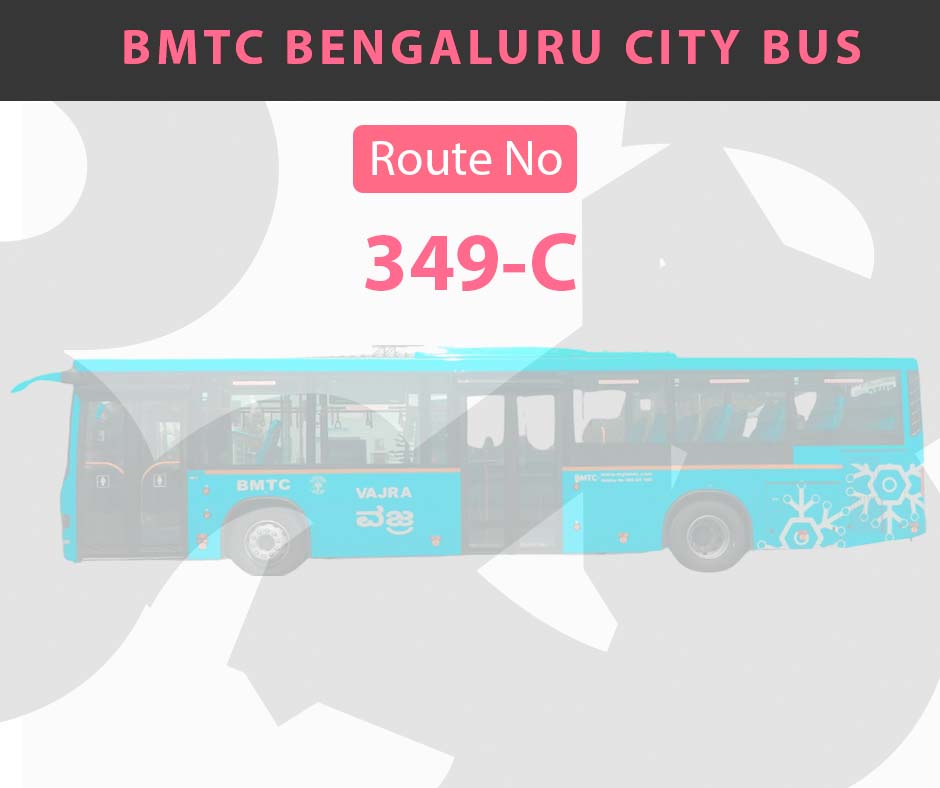 349-C BMTC Bus Bangalore City Bus Route and Timings
