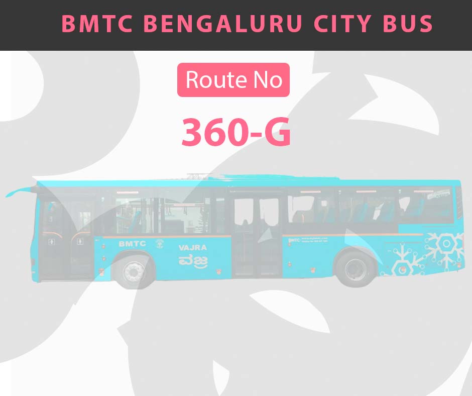 360-G BMTC Bus Bangalore City Bus Route and Timings