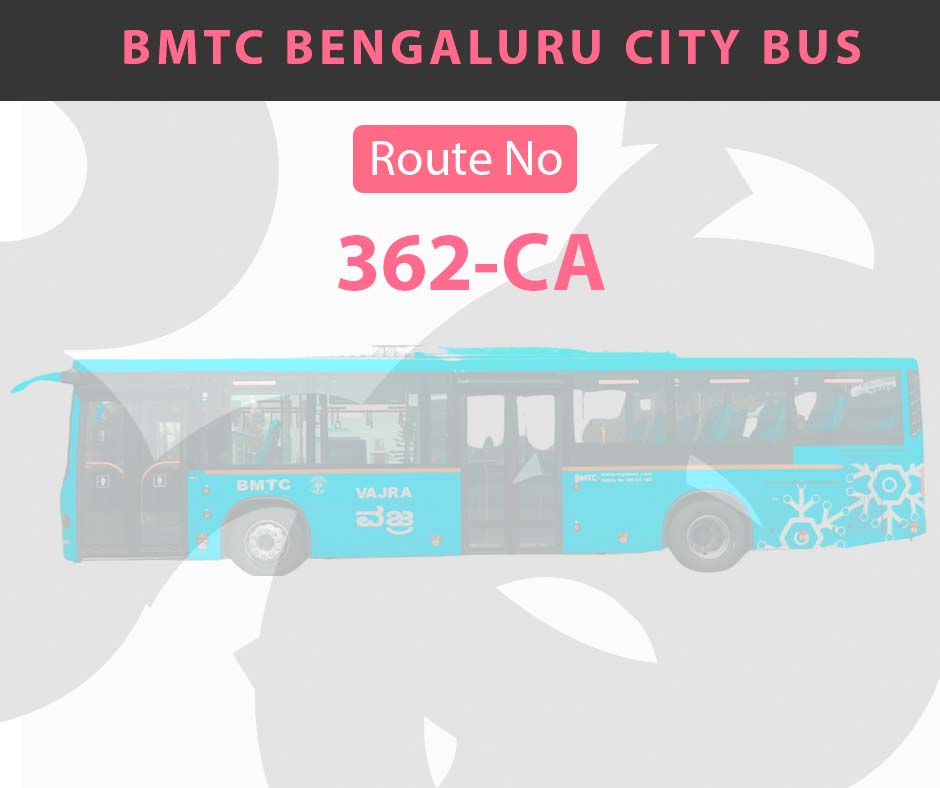 362-CA BMTC Bus Bangalore City Bus Route and Timings