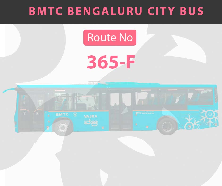 365-F BMTC Bus Bangalore City Bus Route and Timings