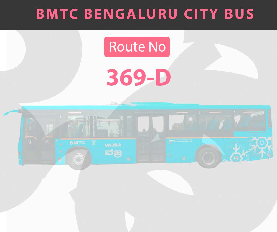 369-D BMTC Bus Bangalore City Bus Route and Timings