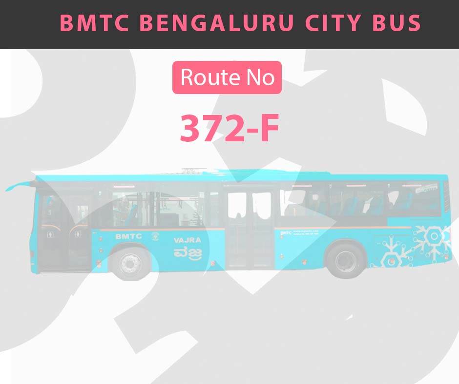 372-F BMTC Bus Bangalore City Bus Route and Timings