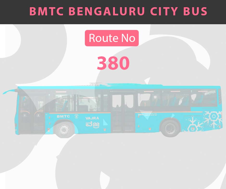 380 BMTC Bus Bangalore City Bus Route and Timings