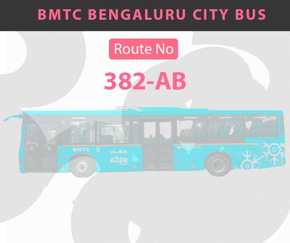 382-AB BMTC Bus Bangalore City Bus Route and Timings