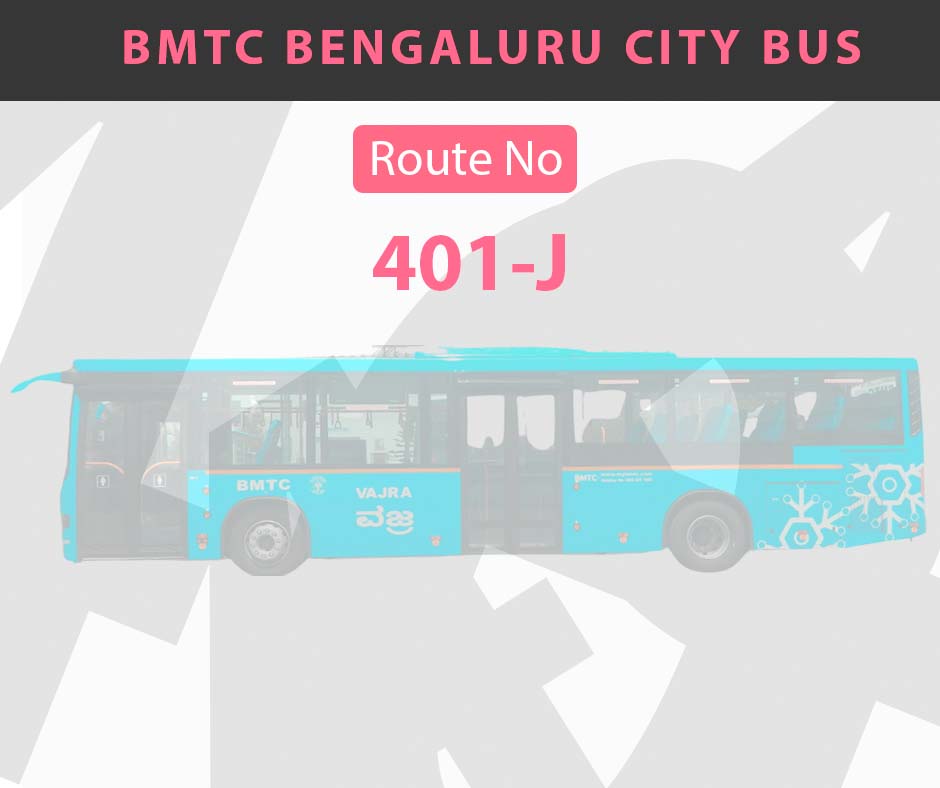 401-J BMTC Bus Bangalore City Bus Route and Timings