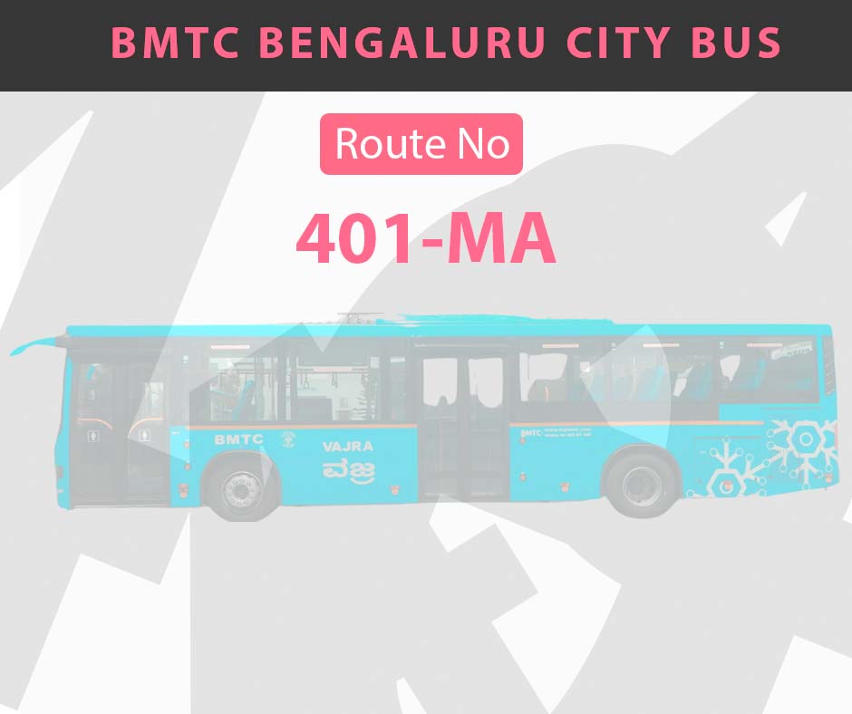 401-MA BMTC Bus Bangalore City Bus Route and Timings