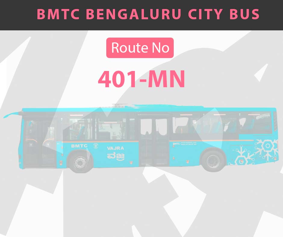 401-MN BMTC Bus Bangalore City Bus Route and Timings