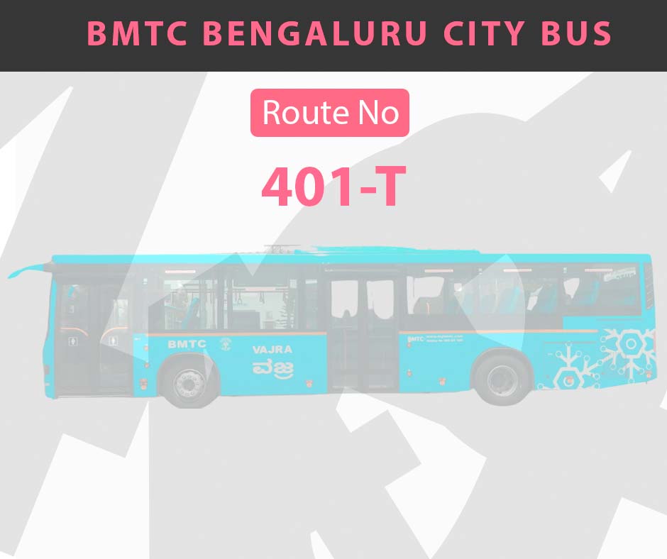 401-T BMTC Bus Bangalore City Bus Route and Timings