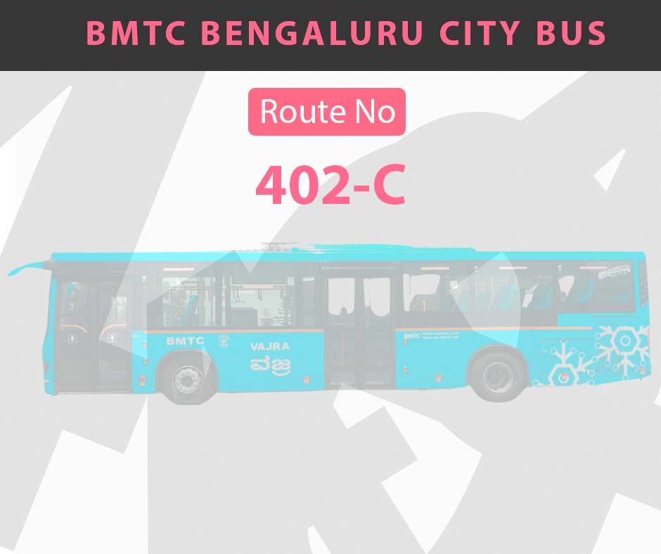 402-C BMTC Bus Bangalore City Bus Route and Timings