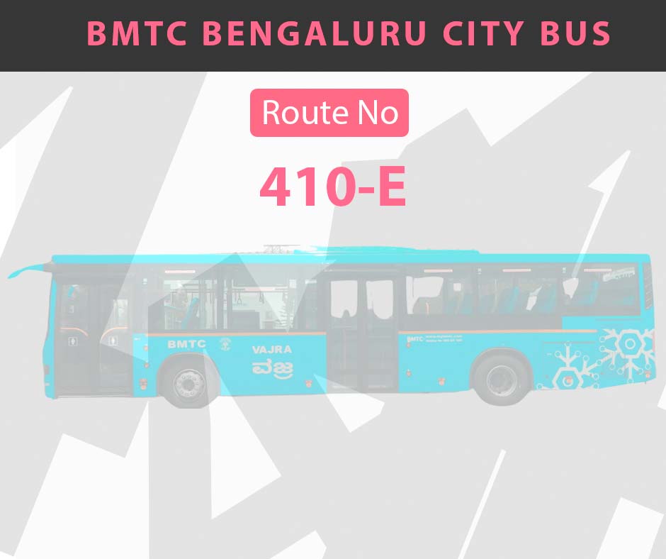 410-E BMTC Bus Bangalore City Bus Route and Timings