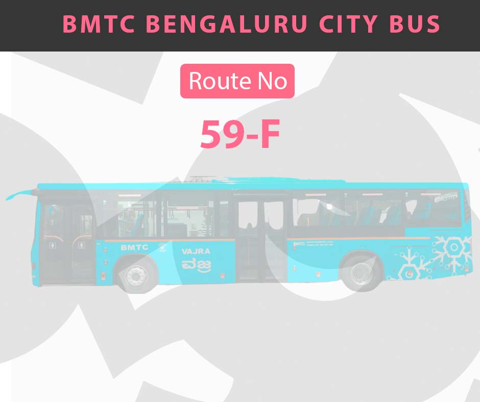 59-F BMTC Bus Bangalore City Bus Route and Timings