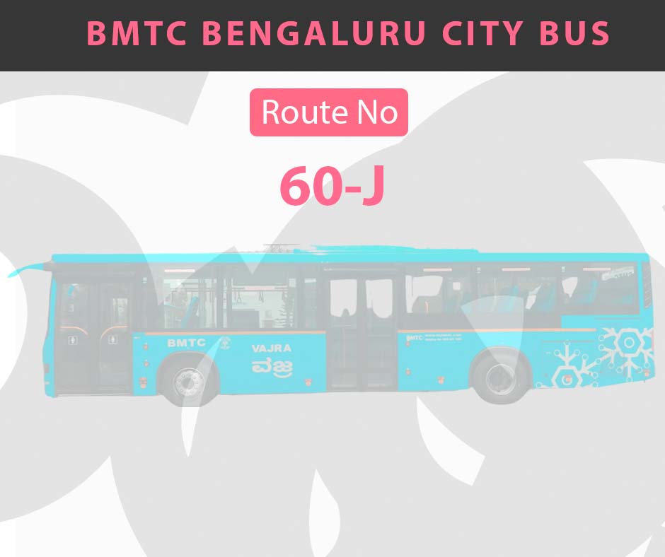 60-J BMTC Bus Bangalore City Bus Route and Timings