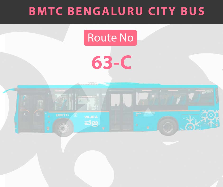 63-C BMTC Bus Bangalore City Bus Route and Timings