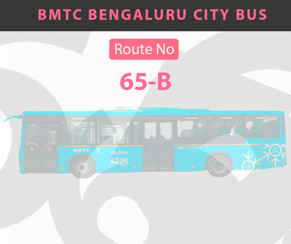 65-B BMTC Bus Bangalore City Bus Route and Timings
