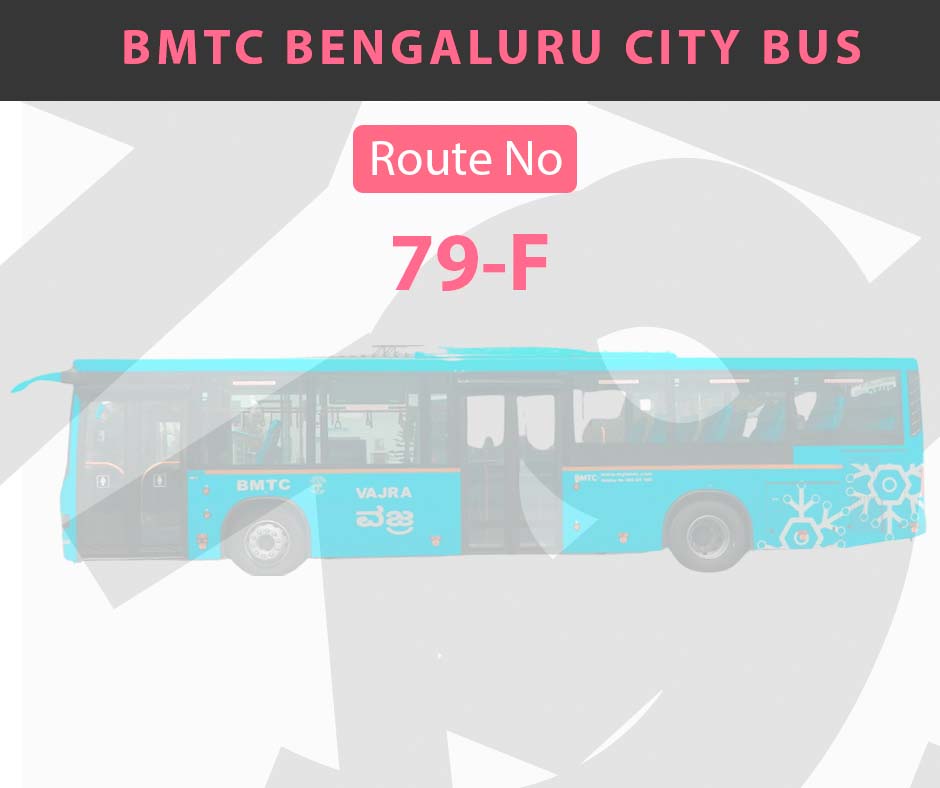 79-F BMTC Bus Bangalore City Bus Route and Timings