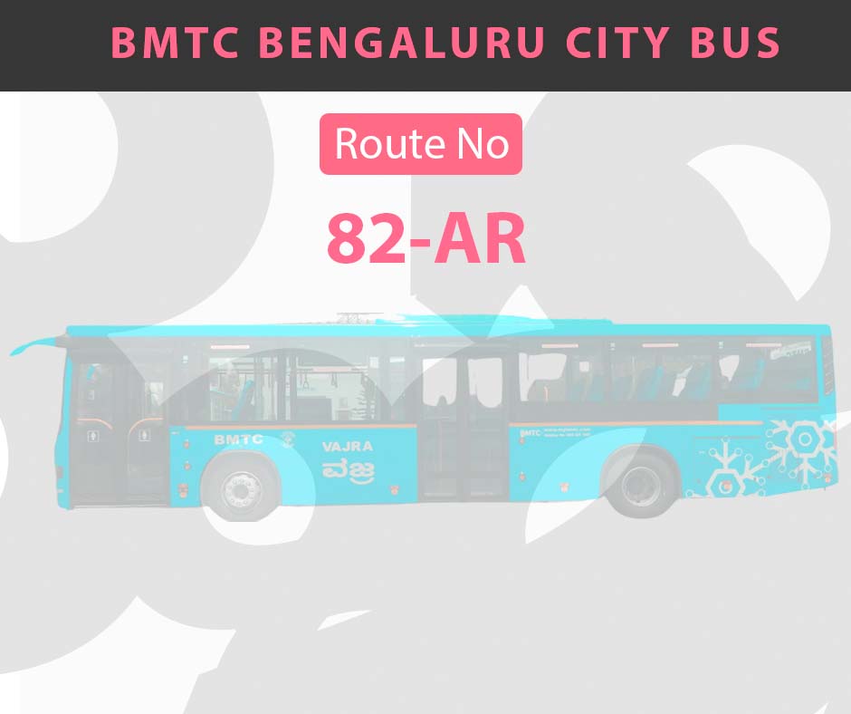 82-AR BMTC Bus Bangalore City Bus Route and Timings