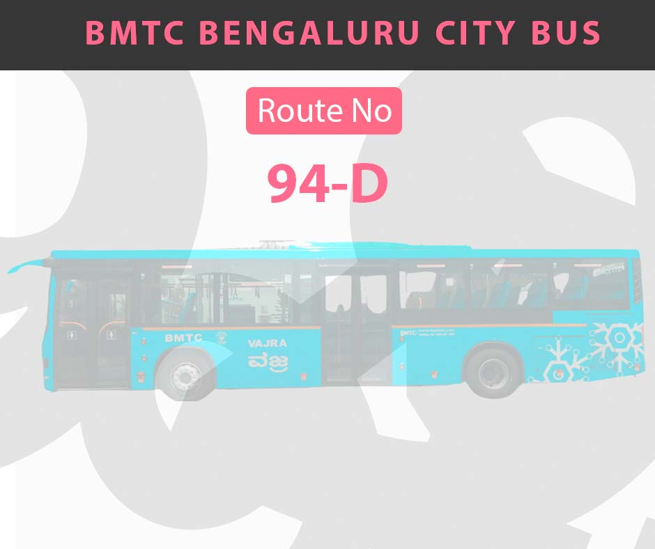 94-D BMTC Bus Bangalore City Bus Route and Timings