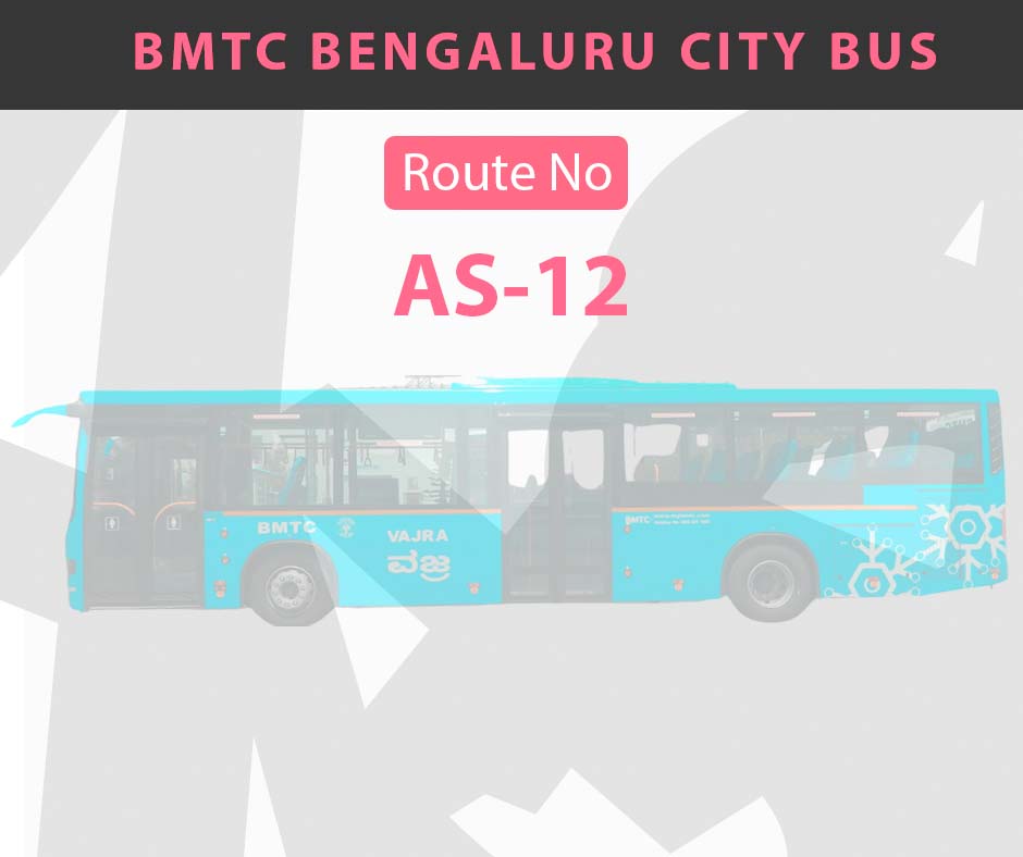 AS-12 BMTC Bus Bangalore City Bus Route and Timings