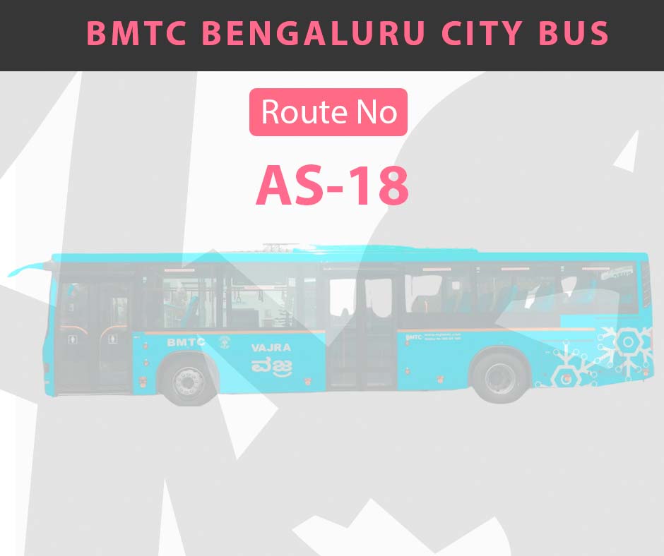 AS-18 BMTC Bus Bangalore City Bus Route and Timings