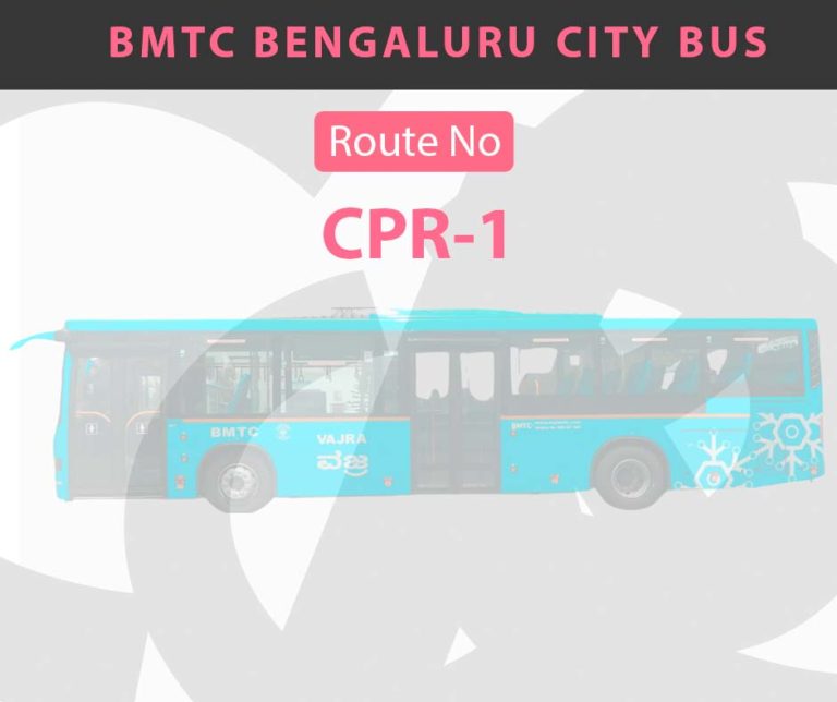 "CPR-1" City Bus Route & Timings, Bangalore (BMTC) Map, First & Last Bus