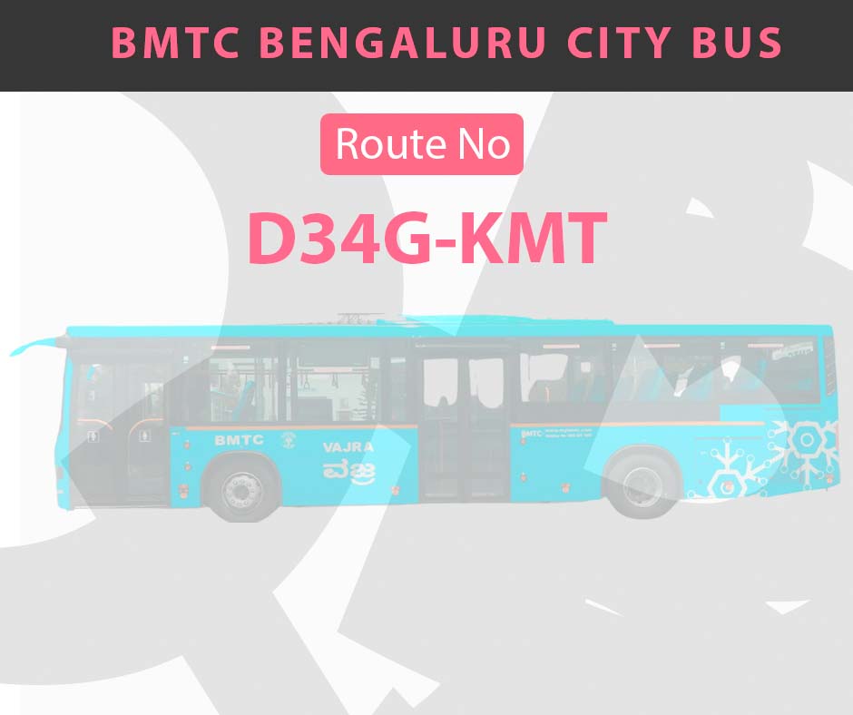 D34G-KMT BMTC Bus Bangalore City Bus Route and Timings