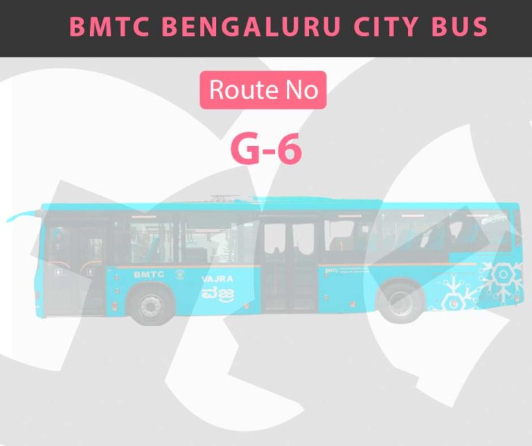 "G-6" City Bus Route & Timings, Bangalore (BMTC) Map, First & Last Bus