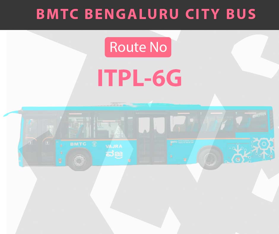 ITPL-6G BMTC Bus Bangalore City Bus Route and Timings