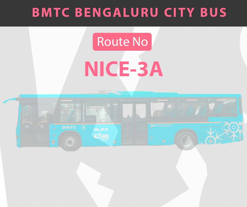 NICE-3A BMTC Bus Bangalore City Bus Route and Timings