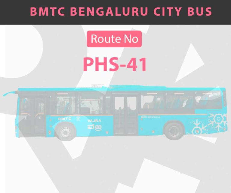 "PHS-41" City Bus Route & Timings, Bangalore (BMTC) Map, First & Last Bus