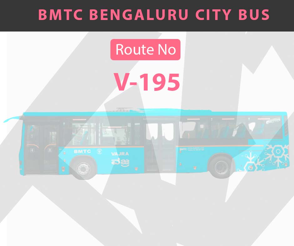 V-195 BMTC Bus Bangalore City Bus Route and Timings