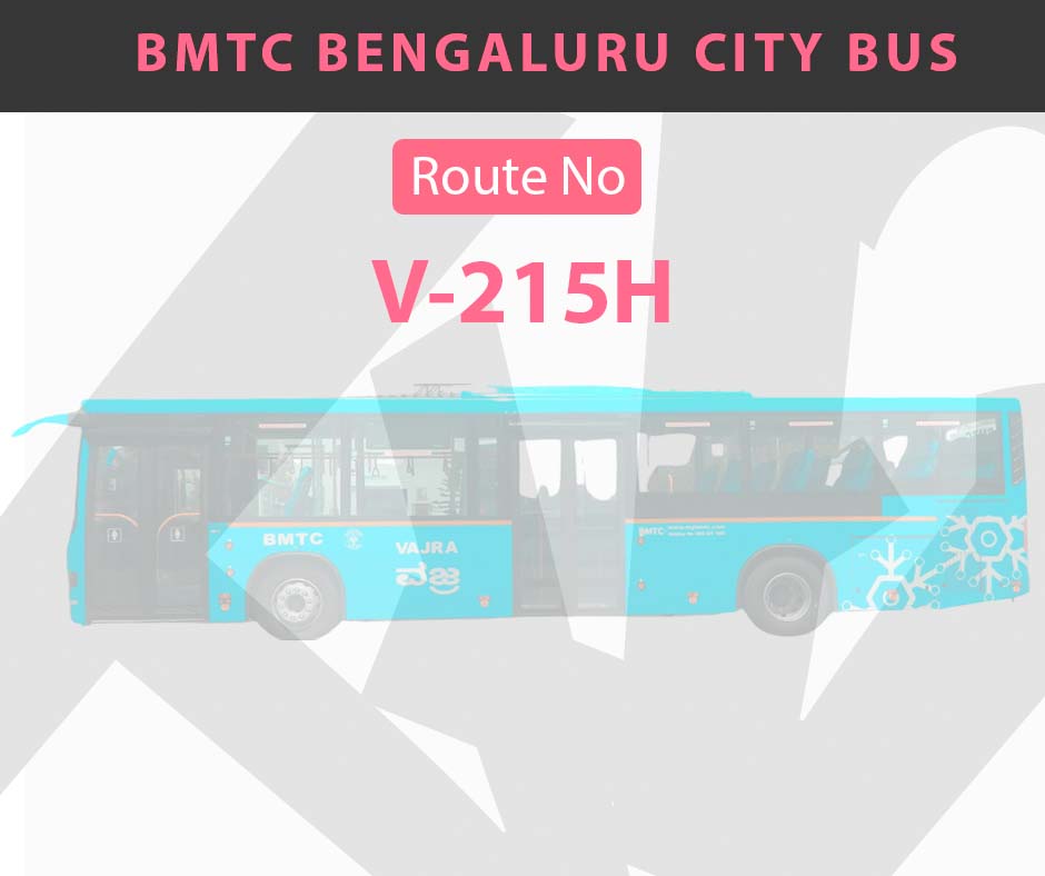 V-215H BMTC Bus Bangalore City Bus Route and Timings