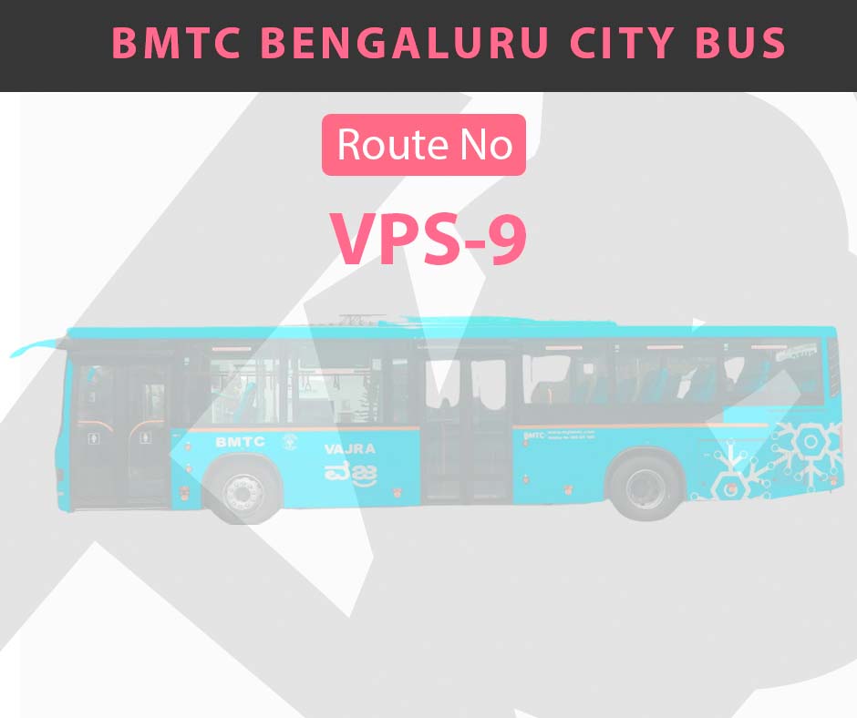 VPS-9 BMTC Bus Bangalore City Bus Route and Timings